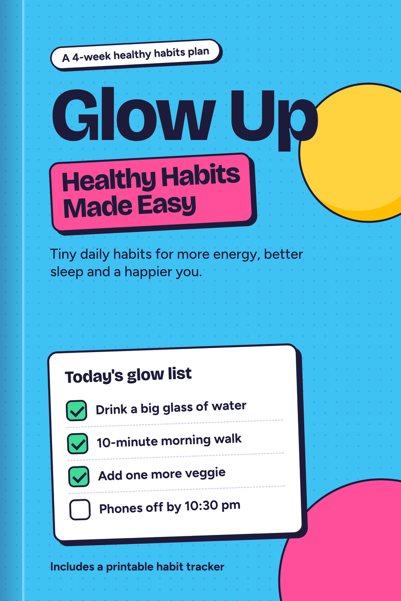 Glow Up: Healthy Habits Made Easy